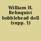 William H. Rehnquist bobblehead doll (supp. 1)