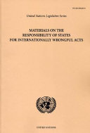 Materials on the responsibility of states for internationally wrongful acts.