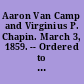Aaron Van Camp and Virginius P. Chapin. March 3, 1859. -- Ordered to be printed.