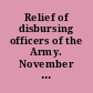 Relief of disbursing officers of the Army. November 24, 1944. -- Committed to the Committee of the Whole House on the State of the Union and ordered to be printed.