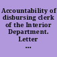 Accountability of disbursing clerk of the Interior Department. Letter from the Secretary of the Interior, recommending that the disbursing clerk of the Department be relieved from responsibility of the payment of certain forged vouchers. February 19, 1878. -- Referred to the Committee of Claims and ordered to be printed.