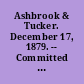 Ashbrook & Tucker. December 17, 1879. -- Committed to the Committee of the Whole House and ordered to be printed.