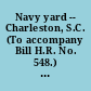 Navy yard -- Charleston, S.C. (To accompany Bill H.R. No. 548.) June 24, 1834.