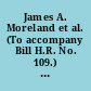 James A. Moreland et al. (To accompany Bill H.R. No. 109.) December 22, 1837.