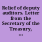 Relief of deputy auditors. Letter from the Secretary of the Treasury, transmitting a copy of a communication from the Auditor for the Post Office Department recommending legislation for the relief of deputy auditors. December 11, 1908. -- Referred to the Committee on Expenditures in the Treasury Department and ordered to be printed.