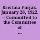 Kristina Furjak. January 28, 1922. -- Committed to the Committee of the Whole House and ordered to be printed.