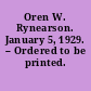 Oren W. Rynearson. January 5, 1929. -- Ordered to be printed.