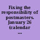Fixing the responsibility of postmasters. January 26 (calendar day, February 7), 1931. -- Ordered to be printed.