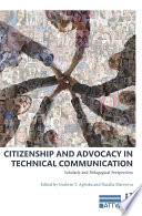 Citizenship and advocacy in technical communication : scholarly and pedagogical perspectives /