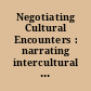 Negotiating Cultural Encounters : narrating intercultural engineering and technical communication /