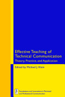 Effective teaching of technical communication : theory, practice, and application /