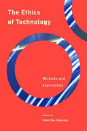 The ethics of technology : methods and approaches /