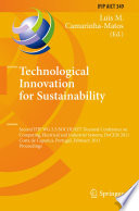 Technological innovation for sustainability Second IFIP WG 5.5/SOCOLNET Doctoral Conference on Computing, Electrical and Industrial Systems, DoCEIS 2011, Costa de Caparica, Portugal, February 21-23, 2011. Proceedings /