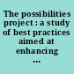 The possibilities project : a study of best practices aimed at enhancing systematic value creation from the university to the world : an organizing analysis of the Texas Tech technology transfer system, 2007 /