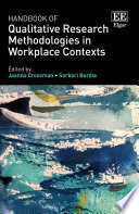 Handbook of qualitative research methodologies in workplace contexts /