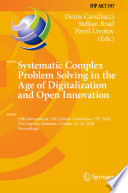 Systematic complex problem solving in the age of digitalization and open innovation : 20th International TRIZ Future Conference, TFC 2020, Cluj-Napoca, Romania, October 14-16, 2020, Proceedings /