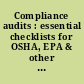 Compliance audits : essential checklists for OSHA, EPA & other key agencies.