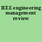 IEEE engineering management review