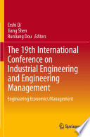 The 19th International Conference on Industrial Engineering and Engineering Management.
