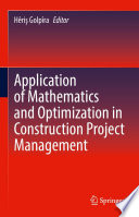 Application of mathematics and optimization in construction project management /