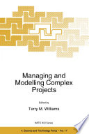 Managing and modelling complex projects /