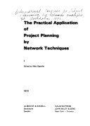The practical application of project planning by network techniques /