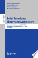 Belief functions : theory and applications : 5th International Conference, BELIEF 2018, Compiègne, France, September 17-21, 2018, Proceedings /
