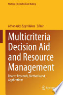 Multicriteria decision aid and resource management recent research /