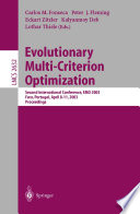 Evolutionary multi-criterion optimization : second international conference, EMO 2003, Faro, Portugal, April 8-11, 2003 : proceedings /