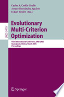 Evolutionary multi-criterion optimization third international conference, EMO 2005, Guanajuato, Mexico, March 9-11, 2005 : proceedings /