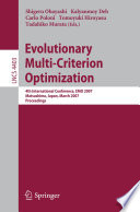 Evolutionary multi-criterion optimization 4th international conference, EMO 2007, Matsushima, Japan, March 5-8, 2007 : proceedings /