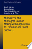 Multicriteria and multiagent decision making with applications to economics and social sciences