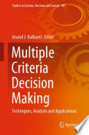 Multiple criteria decision making : techniques, analysis and applications /
