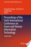 Proceedings of the sixth International Conference on Green and Human Information Technology : ICGHIT 2018 /