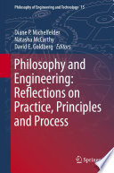 Philosophy and engineering : reflections on practice, principles and process /