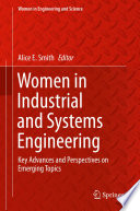 Women in industrial and systems engineering key advances and perspectives on emerging topics /