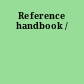 Reference handbook /