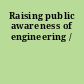 Raising public awareness of engineering /