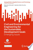 Civil and environmental engineering for the sustainable development goals : emerging issues /