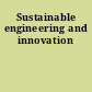 Sustainable engineering and innovation