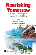 Nourishing tomorrow : clean engineering and nature-friendly living /