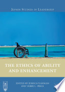 The ethics of ability and enhancement /