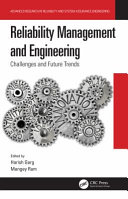 Reliability management and engineering : challenges and future trends /