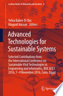 Advanced technologies for sustainable systems : selected contributions from the International Conference on Sustainable and Vital Technologies in Engineering and Informatics, BUE ACE1 2016, 7-9 November 2016, Cairo, Egypt /