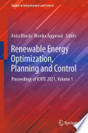 Renewable energy optimization, planning and control proceedings of ICRTE 2021.