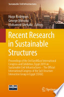 Recent research in sustainable structures : proceedings of the 3rd GeoMEast International Congress and Exhibition, Egypt 2019 on sustainable civil infrastructures - the official international congress of the Soil-Structure Interaction Group in Egypt (SSIGE) /