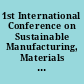 1st International Conference on Sustainable Manufacturing, Materials and Technologies : 25-26 October 2019, Coimbatore, India /