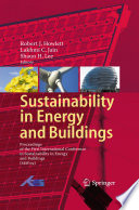 Sustainability in energy and buildings Proceedings of the International Conference in Sustainability in Energy and Buildings (SEB'09) /