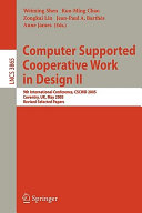 Computer supported cooperative work in design. 9th International Conference, CSCWD 2005 Coventry, UK, May 24-26, 2005, revised selected papers /