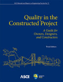 Quality in the constructed project : a guide for owners, designers, and constructors.